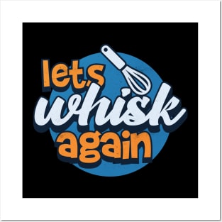 Let whisk again Posters and Art